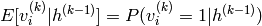 E[v^{(k)}_i|h^{(k-1)}]=P(v^{(k)}_i=1|h^{(k-1)})