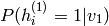 P(h^{(1)}_i=1|v_1)