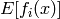 E[f_i(x)]