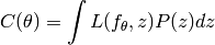 C(\theta) = \int L(f_\theta, z) P(z) dz