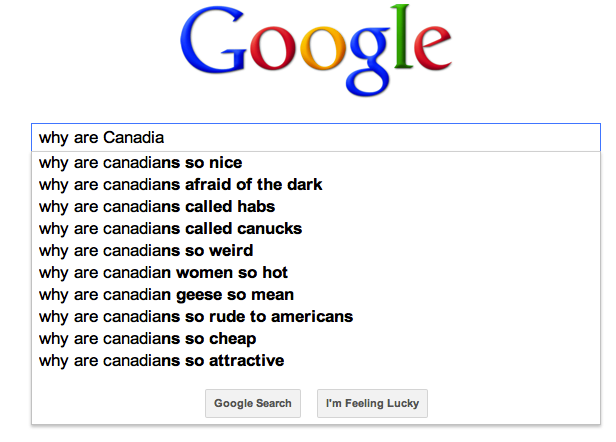 Google search suggestions for 'why are Canadians ...'