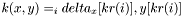 $ k(x,y) = \product_i delta_x[kr(i)],y[kr(i)] $