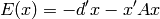 E(x) = -d'x - x'Ax