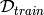 \mathcal{D}_{train}