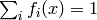 \sum_i f_i(x)=1