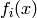 f_i(x)