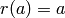 r(a)=a