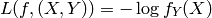 L(f,(X,Y)) = -\log f_Y(X)