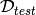\mathcal{D}_{test}