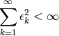 \sum_{k=1}^\infty \epsilon_k^2 < \infty