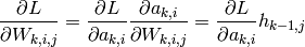 \frac{\partial L}{\partial W_{k,i,j}} = \frac{\partial L}{\partial a_{k,i}}\frac{\partial a_{k,i}}{\partial W_{k,i,j}} = \frac{\partial L}{\partial a_{k,i}} h_{k-1,j}