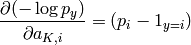 \frac{\partial(- \log p_y)}{\partial a_{K,i}} = (p_i - 1_{y=i})