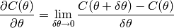 \frac{\partial C(\theta)}{\partial \theta} =
  \lim_{\delta \theta \rightarrow 0}
  \frac{C(\theta + \delta \theta) - C(\theta)}{\delta \theta}