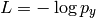 L = - \log p_y
